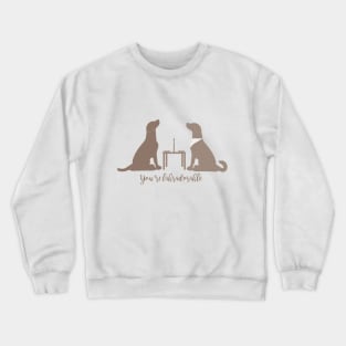 You're Labradorable! Crewneck Sweatshirt